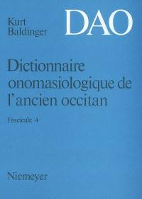 Dictionnaire onomasiologique de l'ancien occitan : DAO. Vol. 4