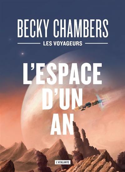 Les voyageurs. Vol. 1. L'espace d'un an