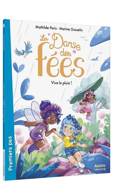 La danse des fées. Vive la pluie !