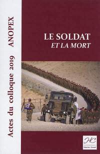 Le soldat et la mort : actes du colloque 2019