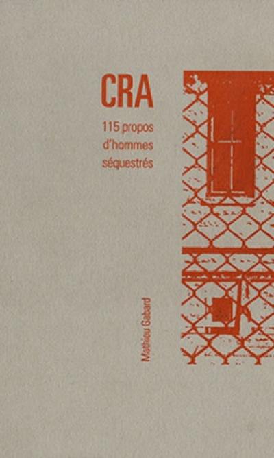 CRA : 115 propos d'hommes séquestrés