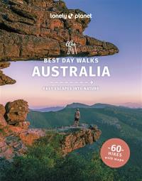 Best day walks Australia : easy escapes into nature : 60 hikes with maps