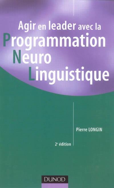 Agir en leader avec la programmation neurolinguistique