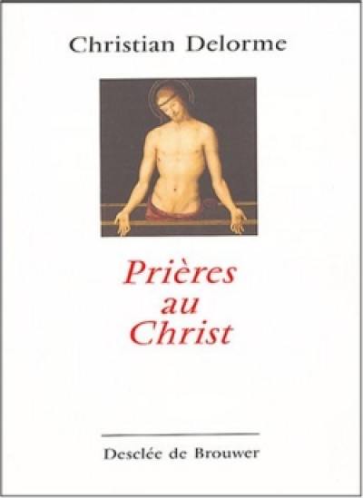 Prières au Christ : en parcourant les Evangiles