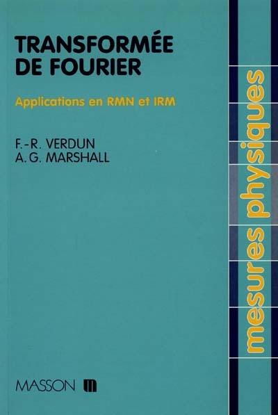 Transformée de Fourier : applications en RMN et IRM