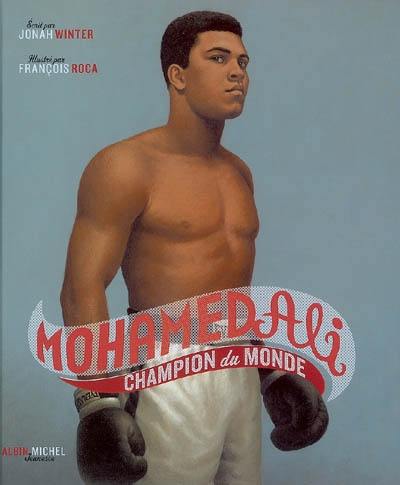 Mohamed Ali : champion du monde