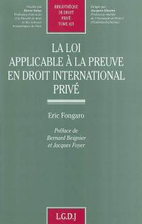 La loi applicable à la preuve en droit international privé