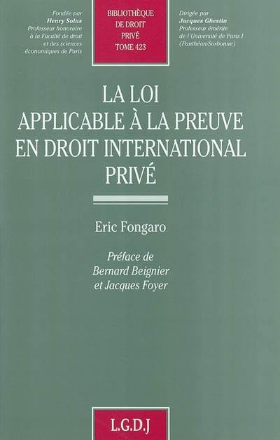 La loi applicable à la preuve en droit international privé