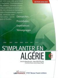 S'implanter en Algérie : démarches, procédures, expériences, témoignages