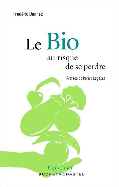 Le bio : au risque de se perdre