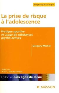 La prise de risque à l'adolescence : pratique sportive et usage de substances psycho-actives