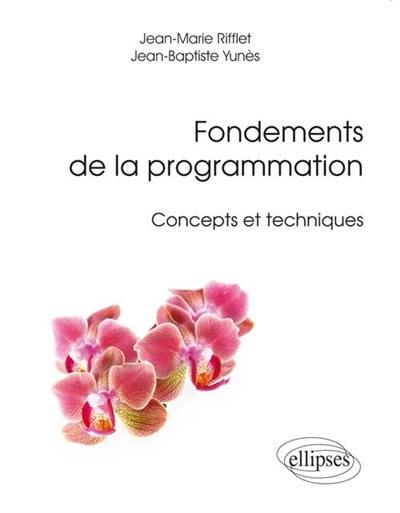 Fondements de la programmation : concepts et techniques