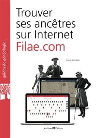 Trouver ses ancêtres sur Internet : Filae.com