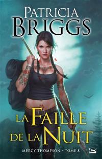 Mercy Thompson. Vol. 8. La faille de la nuit