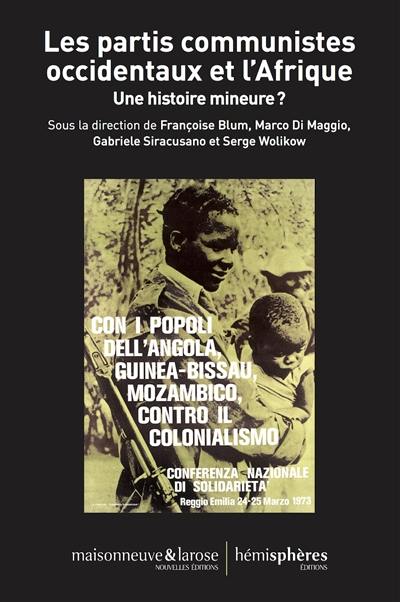 Les partis communistes occidentaux et l'Afrique : une histoire mineure ?