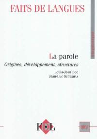 Faits de langues, n° 37. La parole : origines, développement, structures