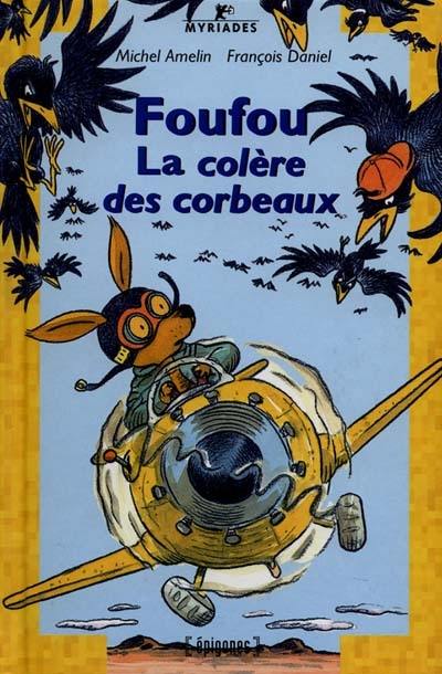 Foufou, la colère des corbeaux