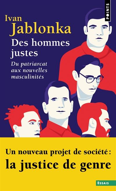 Des hommes justes : du patriarcat aux nouvelles masculinités