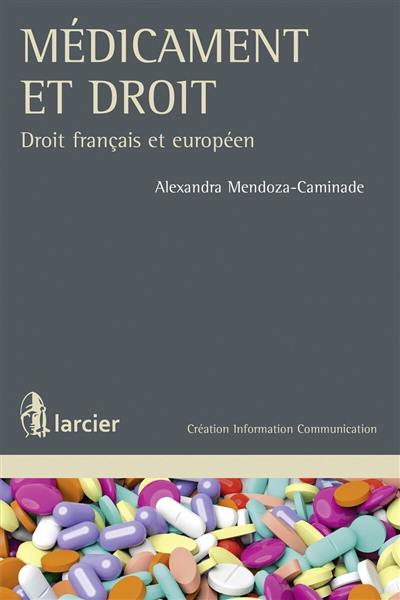 Médicament et droit : droit français et européen