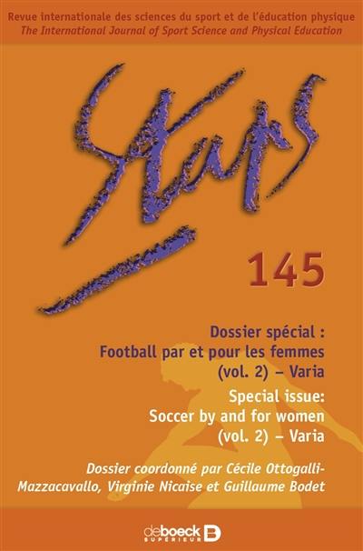 Staps, n° 145. Dossier spécial : football par et pour les femmes (vol. 2) : varia. Special issue : soccer by and for women (vol. 2) : varia