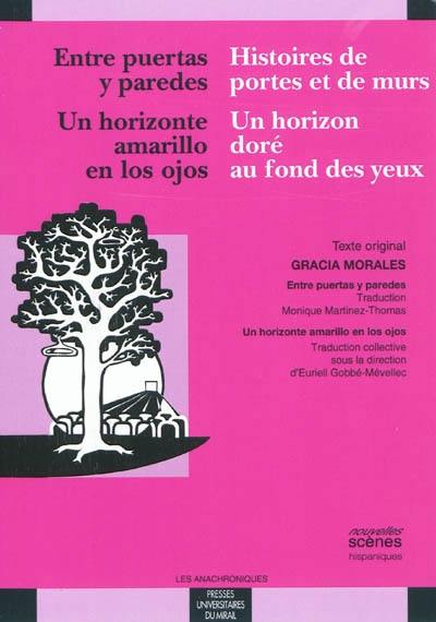 Histoire de portes et de murs : architecture d'un voisinage. Entre puertas y paredes : arquitectura de una vecindad. Un horizon doré au fond des yeux. Un horizonte amarillo en los ojos