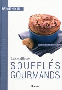 Les meilleurs soufflés gourmands : 40 recettes salées et sucrées