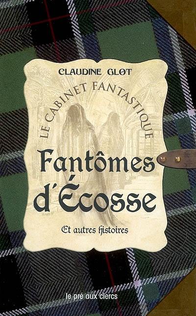 Fantômes d'Ecosse : et autres histoires