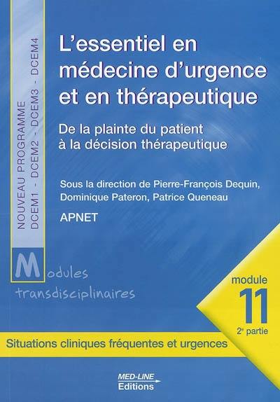 L'essentiel en médecine d'urgence et en thérapeutique : de la plainte du patient à la décision thérapeutique : situations cliniques fréquentes et-ou d'urgence