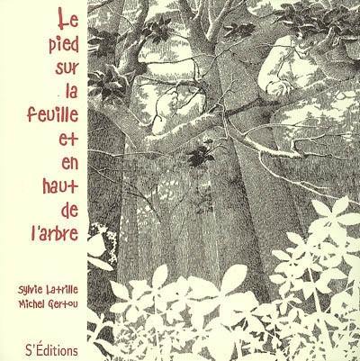 Le pied sur la feuille et en haut de l'arbre