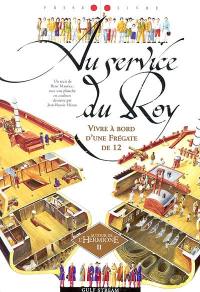 Au service du Roy : vivre à bord d'une frégate de 12