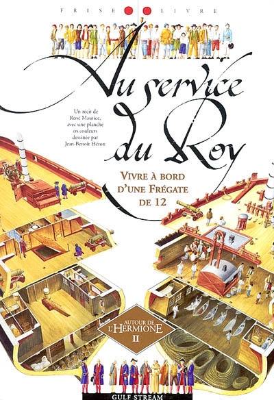 Au service du Roy : vivre à bord d'une frégate de 12