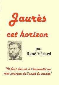 Jaurès, cet horizon