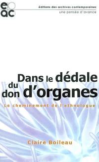 Dans le dédale du don d'organes : le cheminement de l'ethnologue