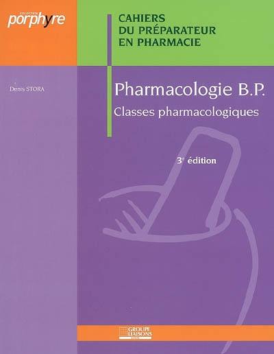 Pharmacologie BP : classes pharmacologiques