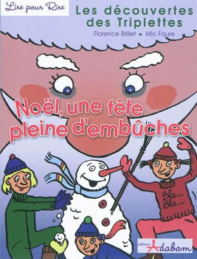 Les découvertes des triplettes. Vol. 6. Noël, une fête pleine d'embûches