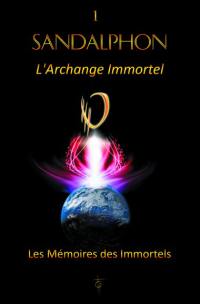 Les mémoires des immortels. Vol. 1. L'archange immortel