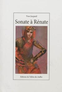 Sonate à Rénate et, le philosophe argentin