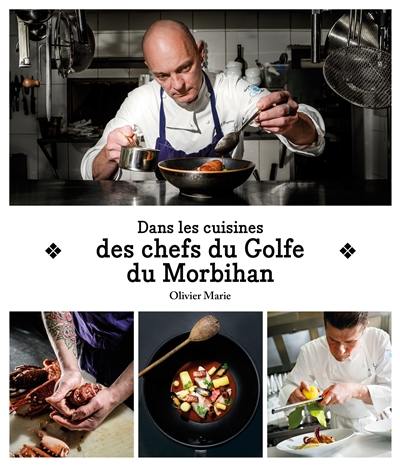 Dans les cuisines des chefs du golfe du Morbihan