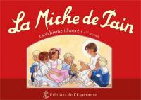 La miche de pain : catéchisme illustré, 1re année