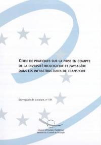 Code de pratiques sur la prise en compte de la diversité biologique et paysagère dans les infrastructures de transport