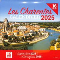 Les Charentes : calendrier 2025 : 16 mois, septembre 2024-décembre 2025