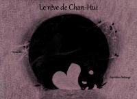 Le rêve de Chan-Hui