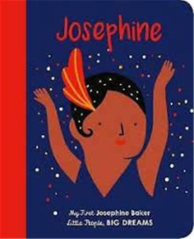 Little People Big Dreams My First Josephine Baker (Board Book)