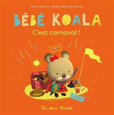 Bébé Koala. C'est carnaval !