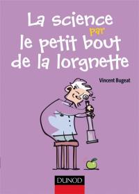 La science par le petit bout de la lorgnette