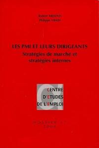 Les PMI et leurs dirigeants : stratégies de marché et stratégies internes