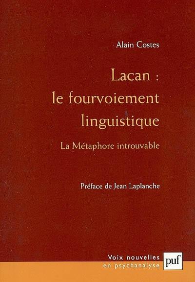 Lacan, le fourvoiement linguistique : la métaphore introuvable