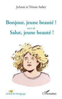 Bonjour, jeune beauté !. Salut, jeune beauté !