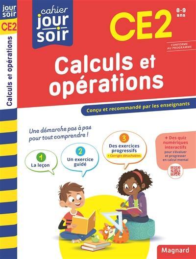 Calculs et opérations CE2, 8-9 ans : conforme au programme