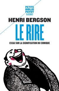 Le rire : essai sur la signification du comique. Rire